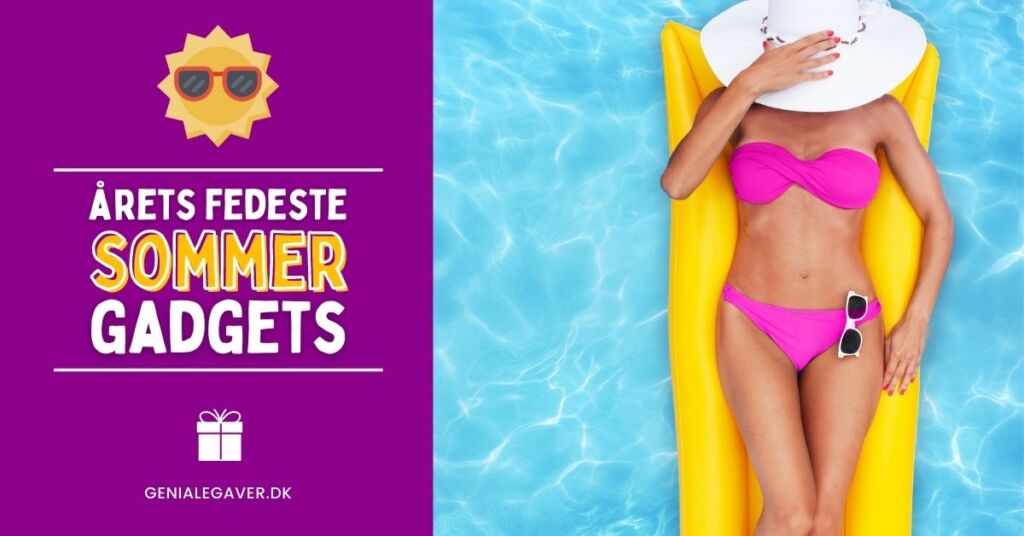 Sommer gadgets - fede gadgets til sommeren