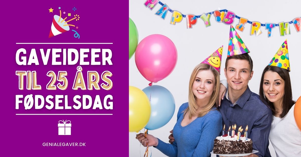 25 års fødselsdagsgave – gaveideer til 25 års fødselsdag