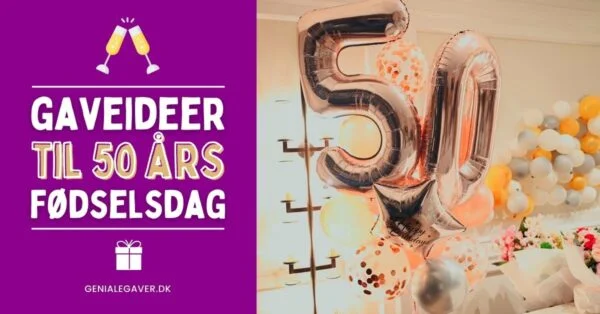 50 års fødselsdagsgave – gaveideer til 50 års fødselsdag