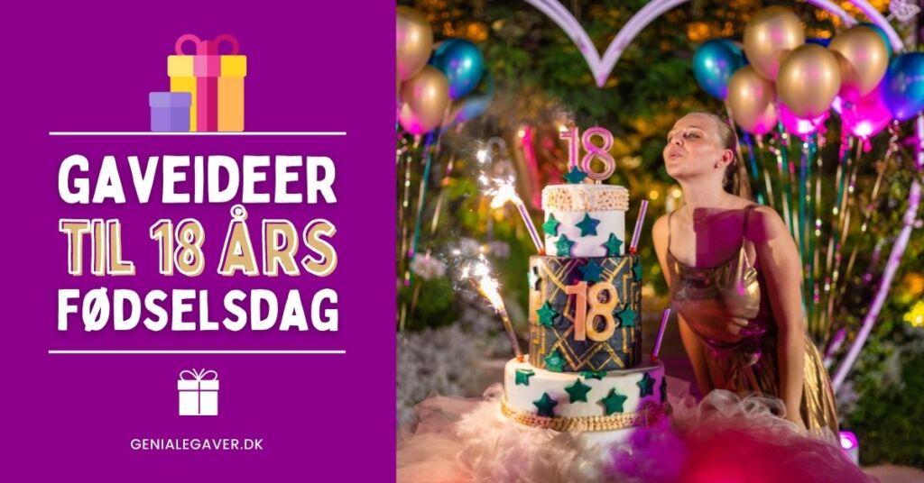 18 års gave – gaver til 18 års fødselsdag