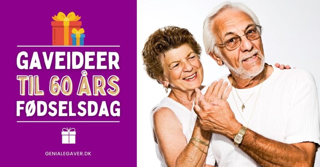 60 Ars Fodselsdagsgave Den Bedste 60 Ars Gave Er Se Mere
