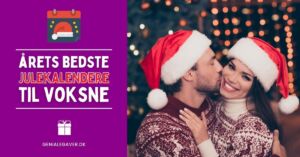Julekalender til voksne - STOR guide Årets bedste
