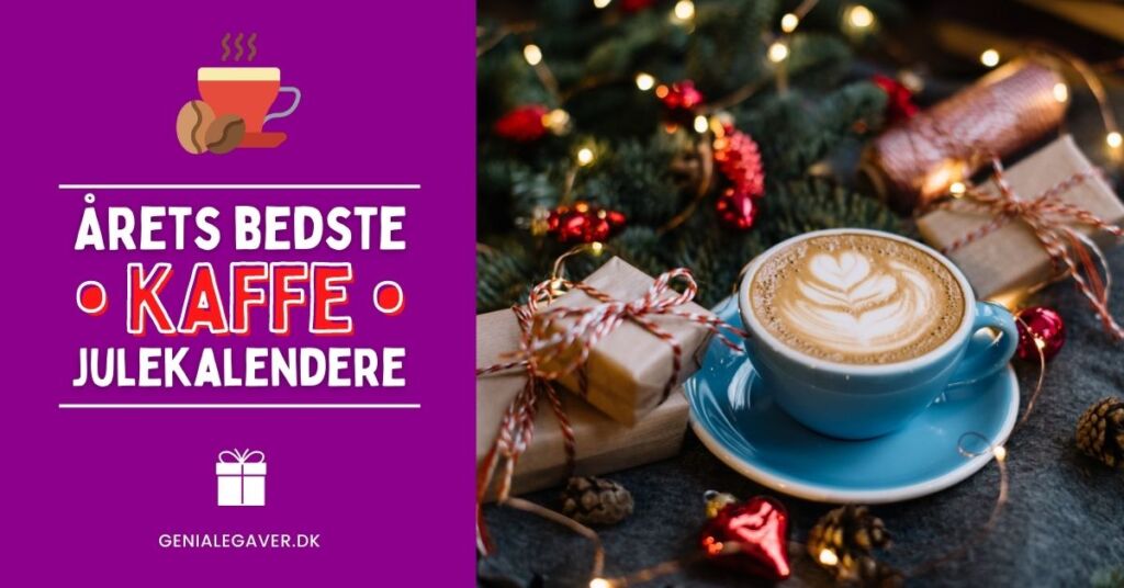 Kaffe julekalender - Årets 10 bedste kaffekalendere