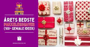 Pakkelegsgaver - Over 100 GENIALE gaver til pakkeleg