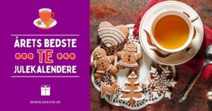 Te julekalender - Årets bedste julekalendere med te