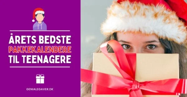 Pakkekalender til teenager - Årets bedste idéer