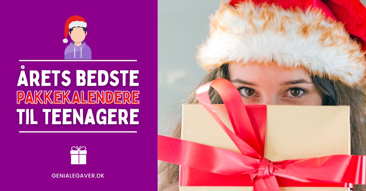 Pakkekalender til teenager - Årets bedste idéer