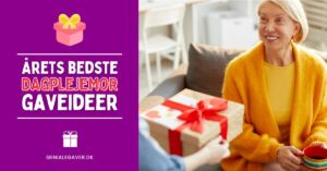 Gave til dagplejemor - Årets bedste dagplejemor gaver
