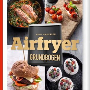 Airfryer-grundbogen - Britt Andersen - Bog
